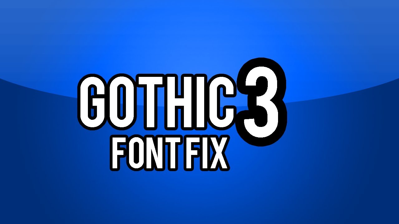 gothic 3 fix